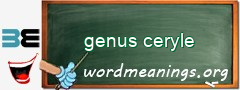 WordMeaning blackboard for genus ceryle
